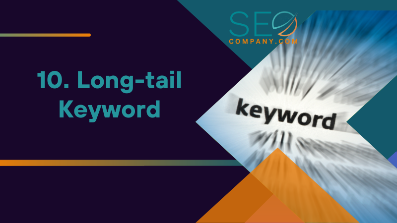 10. Long tail Keyword