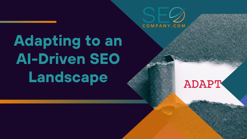 Adapting to an AI Driven SEO Landscape