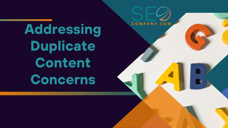 Addressing Duplicate Content Concerns