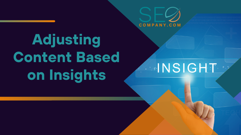 Adjusting Content Based on Insights