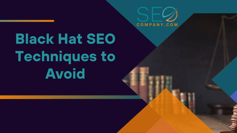 Black Hat SEO Techniques to Avoid