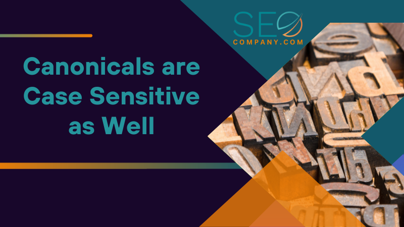 Canonicals are Case Sensitive as Well