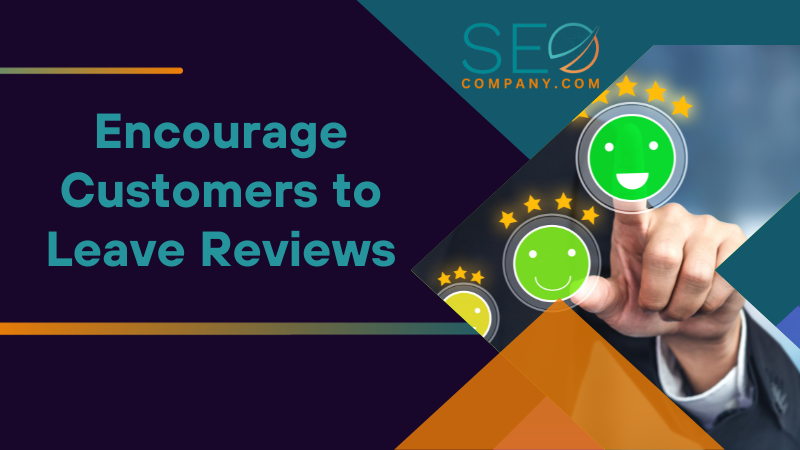 Encourage Customers to Leave Reviews