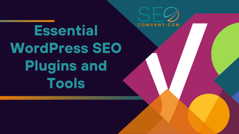 Essential WordPress SEO Plugins and Tools