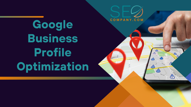 Google Business Profile Optimization