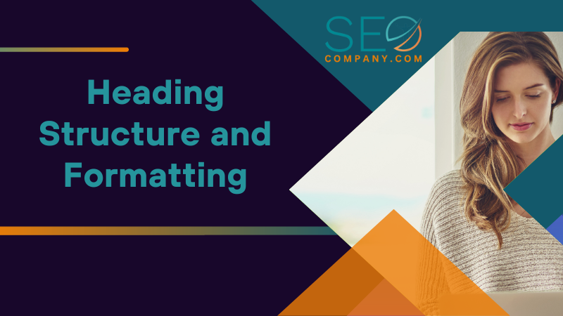 Heading Structure and Formatting