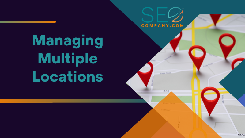 Managing Multiple Locations