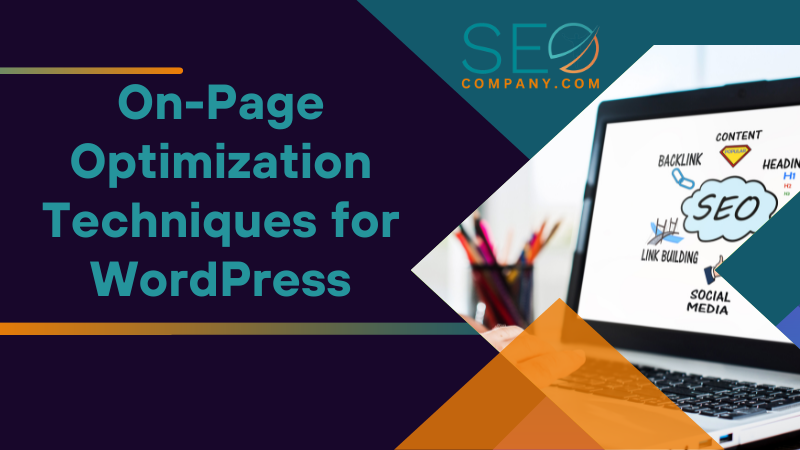 On Page Optimization Techniques for WordPress