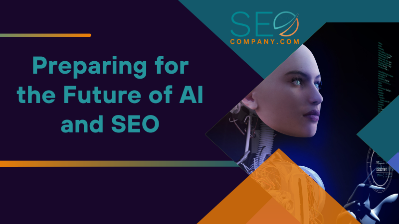 Preparing for the Future of AI and SEO
