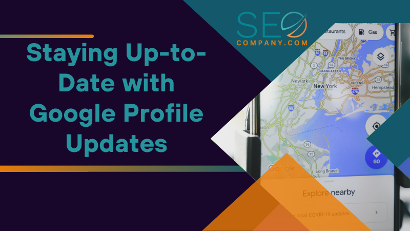 Staying Up to Date with Google Profile Updates